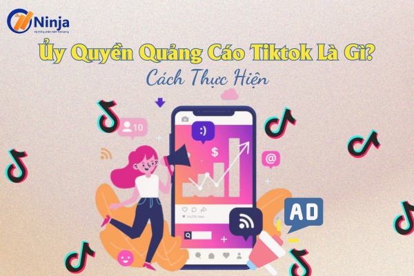 Ủy quyền quảng cáo tiktok