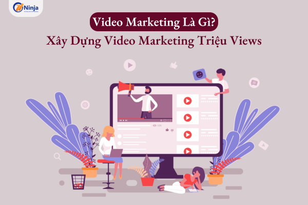 video marketing la gi Video Marketing là gì? Chiến lược xây dựng video marketing hiệu quả