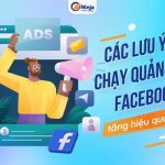 Các lưu ý khi chạy quảng cáo facebook bạn cần biết