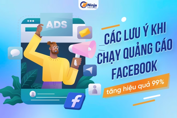 cac luu y khi chay quang cao facebook Các lưu ý khi chạy quảng cáo facebook, tăng hiệu quả 99%