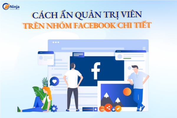 cách ẩn quản trị viên trên nhóm facebook