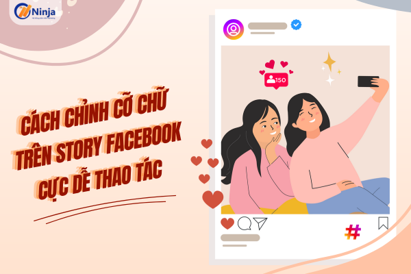 cach chinh co chu tren story facebook Cách chỉnh cỡ chữ trên story facebook cực dễ thao tác