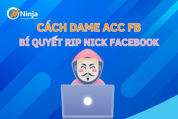 cach dame acc fb Cách dame acc fb hiệu quả, đúng cách