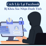 cách lấy lại facebook bị khóa xác nhận danh tính