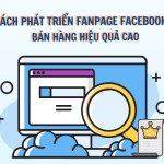 cách phát triển fanpage facebook