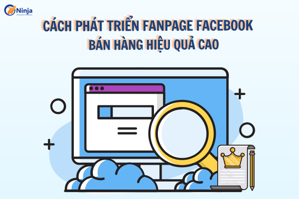 Phần mềm, ứng dụng: Cách phát triển fanpage facebook bán hàng hiệu quả cao Cach-phat-trien-fanpage-facebook