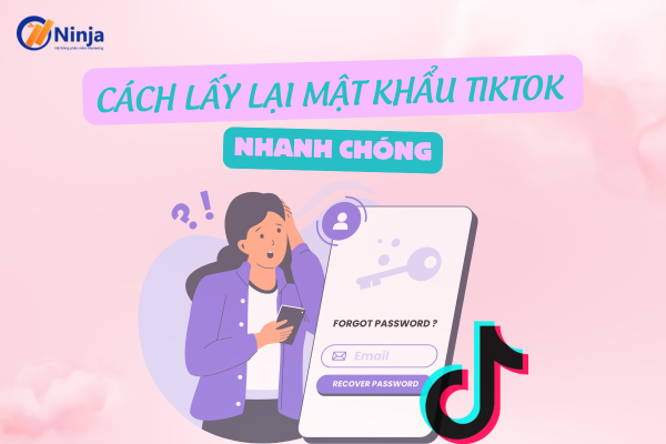 Lấy lại mật khẩu tiktok