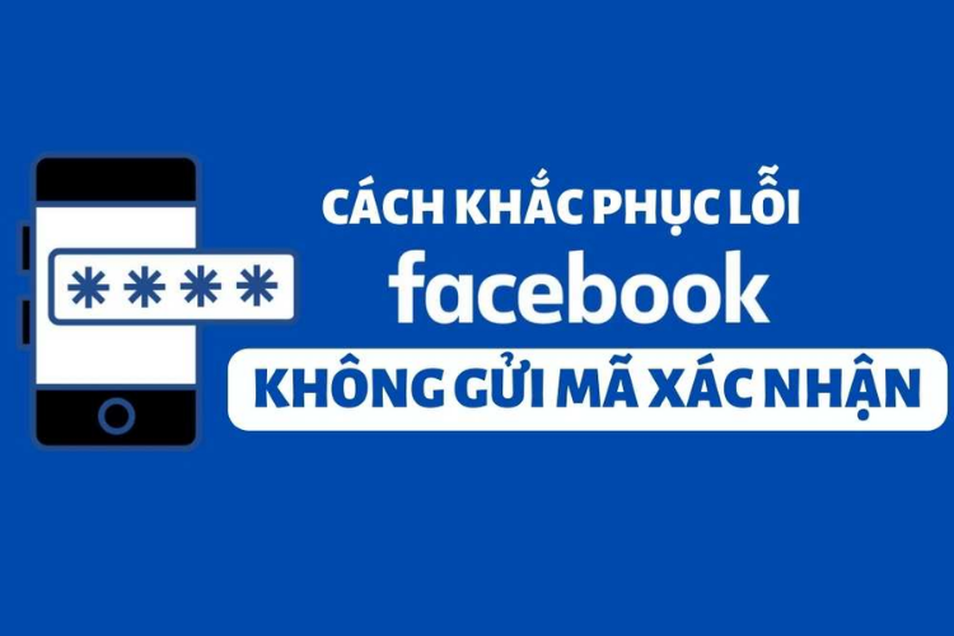 link 524 Link 524 facebook   Khắc phục lỗi không nhận mã xác nhận từ Facebook