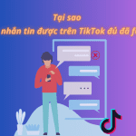 Tại sao không nhắn tin được trên tiktok đủ đã follow