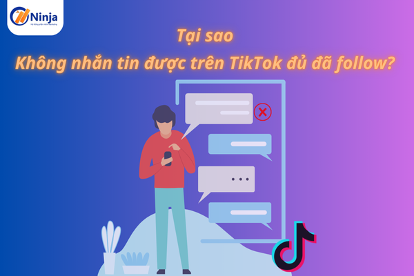 Tại sao không nhắn tin được trên tiktok đủ đã follow