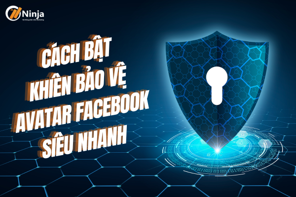 bật khiên bảo vệ avatar facebook