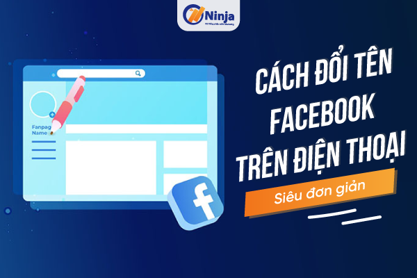 Chia sẻ cách đổi tên facebook trên điện thoại