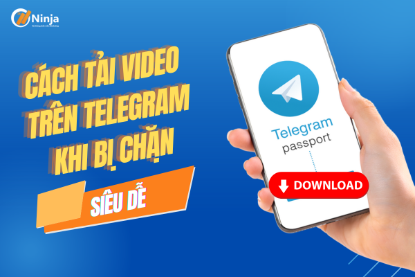 Bật mí cách tải video telegram khi bị chặn