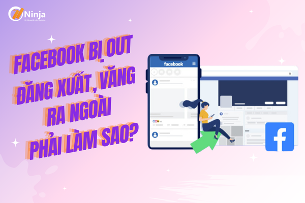 Khắc phục lỗi facebook bị out ra ngoài