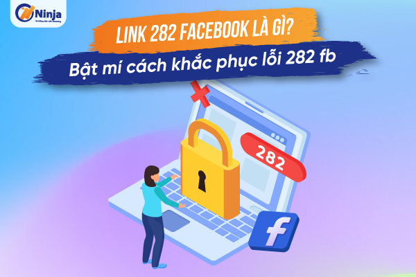 Link 282 facebook là gì? Giải đáp chi tiết