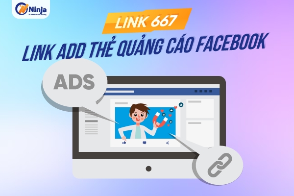 Link 667 Facebook - Link add thẻ quảng cáo Facebook