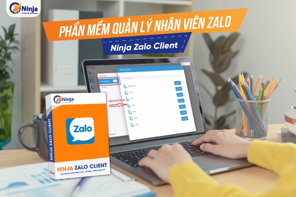 phan mem quan ly nhan vien zalo Phần mềm quản lý zalo nhân viên   Ninja Zalo Client 