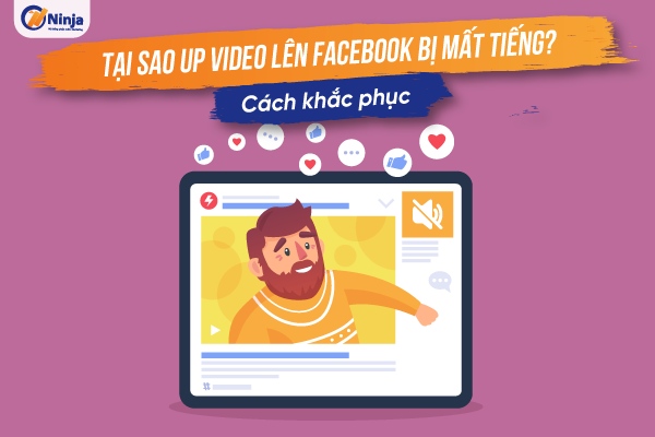 tai sao up video len facebook bi mat tieng 1 Tại sao up video lên facebook bị mất tiếng? Giải pháp khắc phục