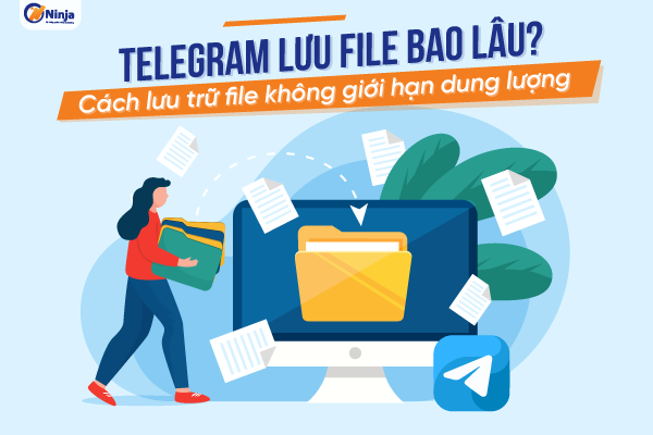 Giải đáp: Telegram lưu file bao lâu?