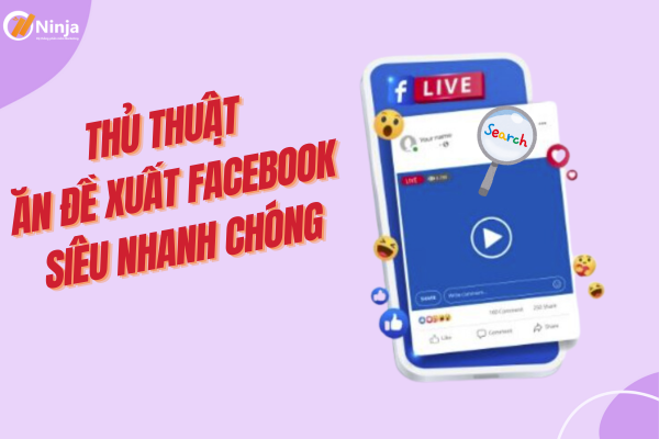 Hướng dẫn cách ăn đề xuất facebook hiệu quả