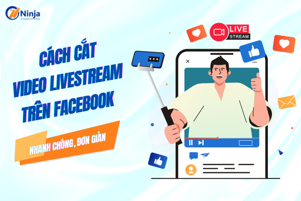 cách cắt video livestream trên facebook