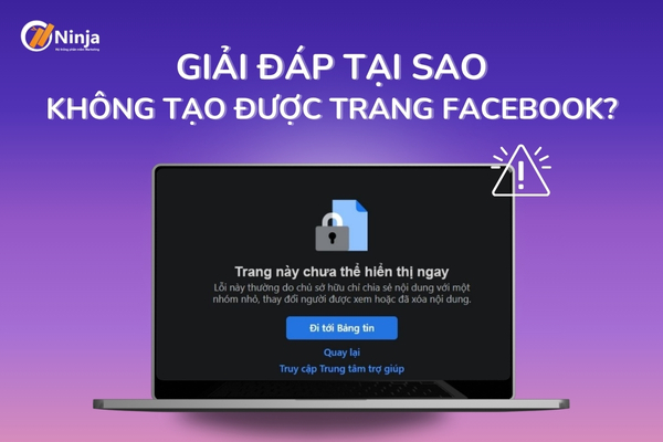 Tại sao không tạo được trang facebook?