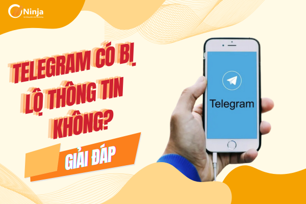 Telegram có bị lộ thông tin không? Đi tìm lời giải